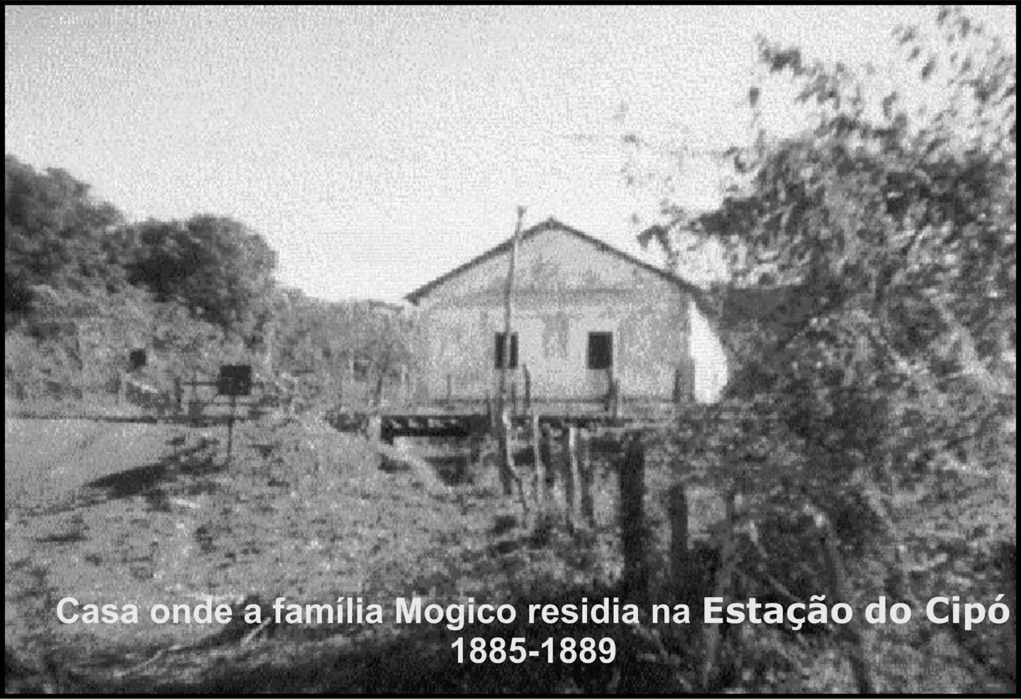 Casa onde a família Mogico residia na Estação do Cipó, de 1885 a 1889